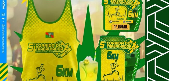 Vem aí a 5ª Corrida do Trabalhador em Porto de Moz!