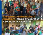 ESCOLA SITIA LOPES DE ALENCAR, NA VILA BOM JESUS, RECEBE REUNIÃO DE ALINHAMENTO ADMINISTRATIVO E PEDAGÓGICO
