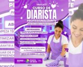 INSCRIÇÕES ABERTAS: CURSO PROFISSIONALIZANTE DE DIARISTA