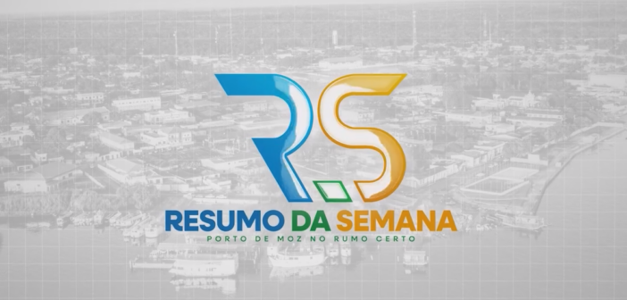 Acompanhe o Resumo da Semana