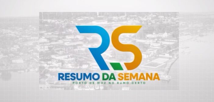 Acompanhe o Resumo da Semana