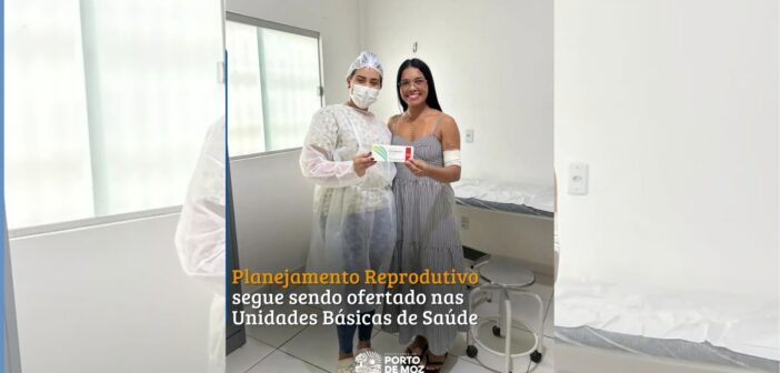 Planejamento Reprodutivo segue sendo ofertado nas Unidades Básicas de Saúde