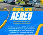 Transferência Aérea Garante Atendimento Especializado