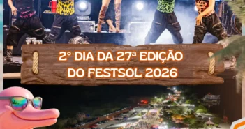 SEGUNDO DIA DA 27ª EDIÇÃO DO FESTSOL 2026
